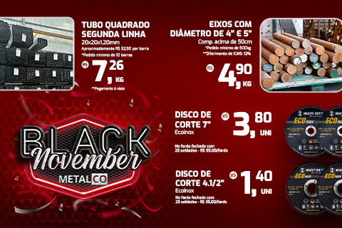 Banner da Black November Metalco com ofertas em tubos quadrados 20x20x1mm, eixos de 4" e 5" e discos de corte Ecoinox de 7" e 4.1/2".